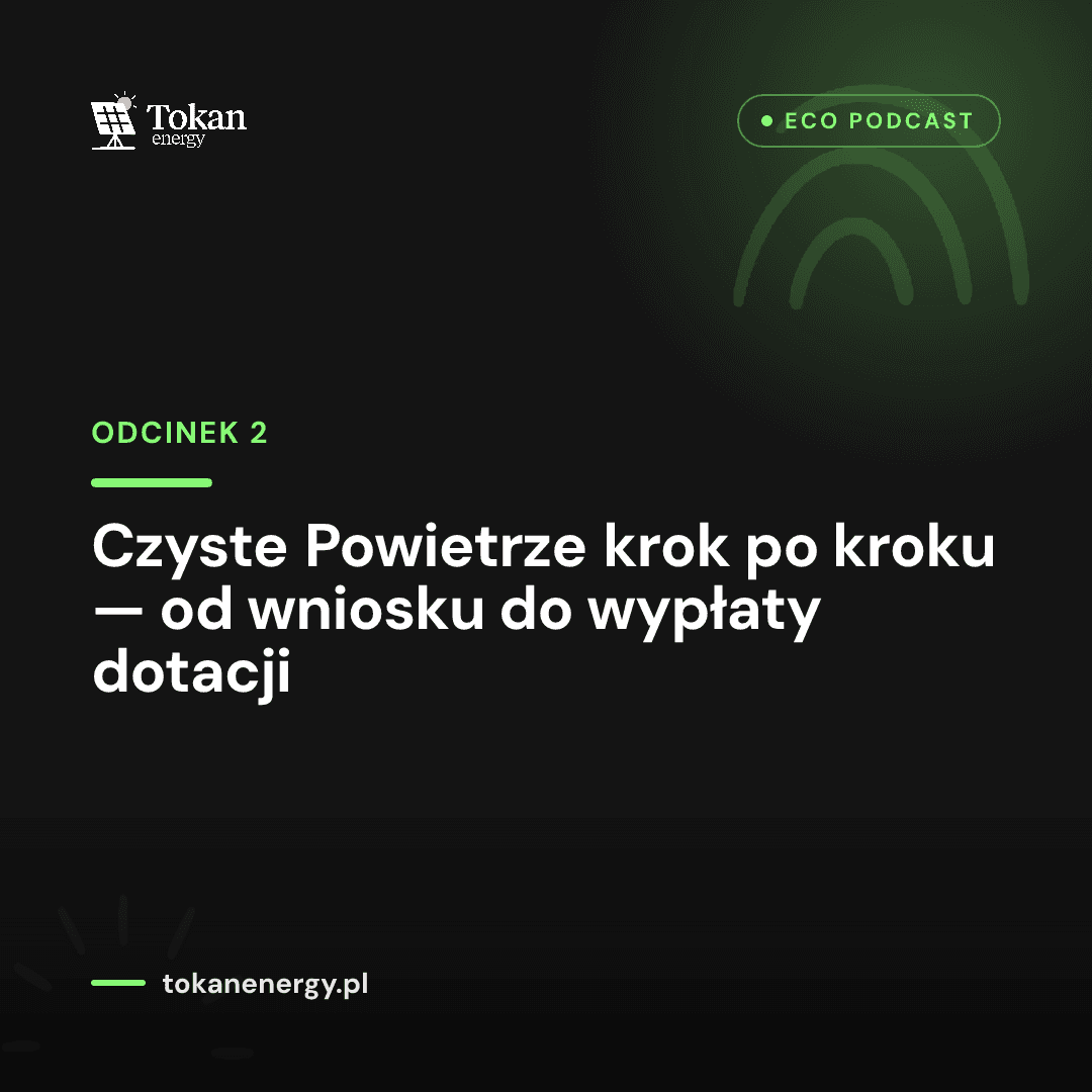 Czyste Powietrze krok po kroku — od wniosku do wypłaty dotacji